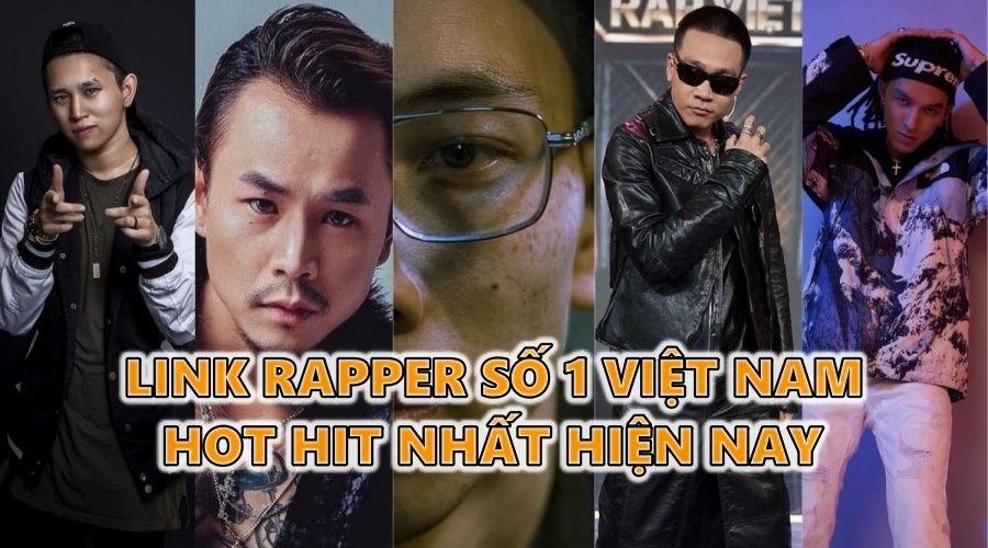 Link rapper số 1 Việt Nam được tìm kiếm nhiều nhất hiện nay