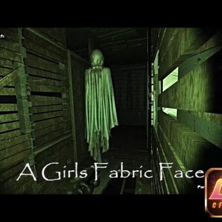Game A Girls Fabric Face – Bí mật về ngôi nhà kinh dị