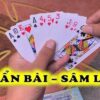 Cách chơi bài sâm lốc từ A-Z cho cược thủ mới vào casino