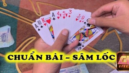 Cách chơi bài sâm lốc từ A-Z cho cược thủ mới vào casino