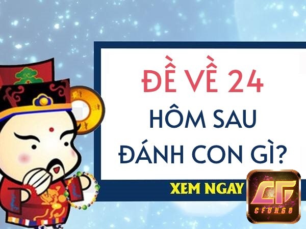Số 24 có chu kỳ xuất hiện ổn định và thường kéo theo số chẵn