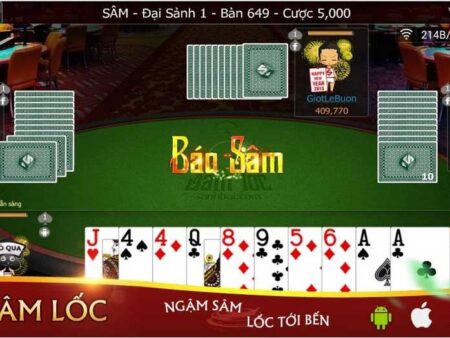 Game bài sâm lốc online – Hướng dẫn kinh nghiệm chơi hiệu quả