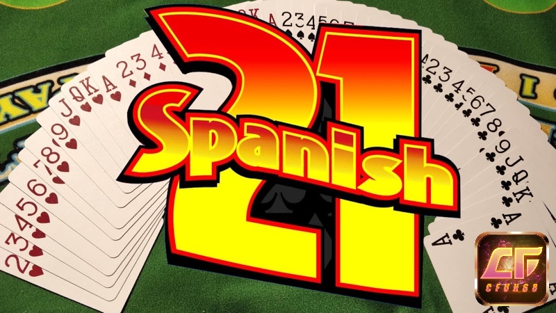 Cùng cfun68 khám phá trò chơi spanish 21 cực hấp dẫn nhé 