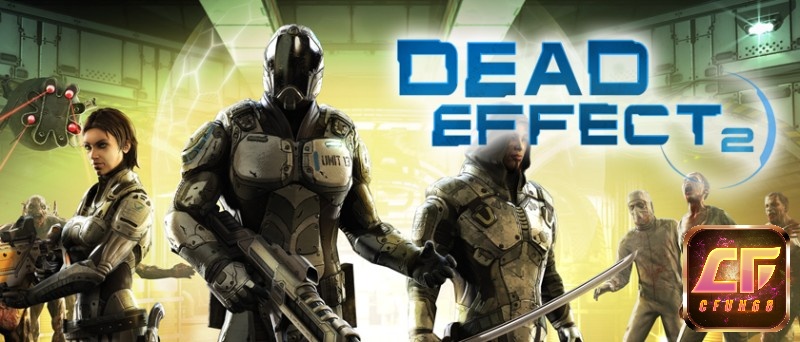 Dead Effect 2 cuốn hút với lối chơi bắn súng và cốt truyện sinh tồn