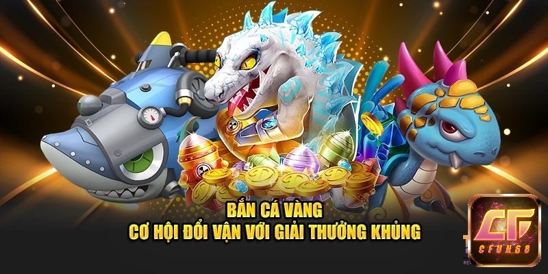 Những ưu điểm nổi bật của game bắn cá vàng mang đến cho trải nghiệm của anh em ngư thủ