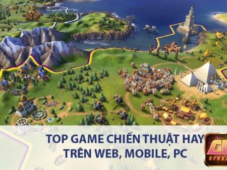 Game chiến thuật mobile hay: Top game đỉnh cao cho người Việt