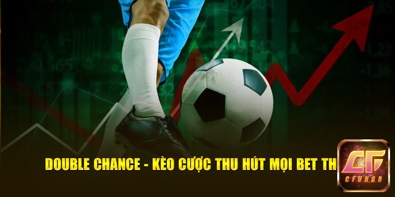 Double Chance cho phép, chọn hai kết quả trong ba, giúp người chơi bao phủ nhiều khả năng và giảm bất ngờ