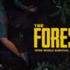 Game The Forest – Game sinh tồn trên đảo hoang hấp dẫn