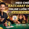 Mẹo chơi Baccarat online luôn thắng – Bí quyết từ cao thủ 2026