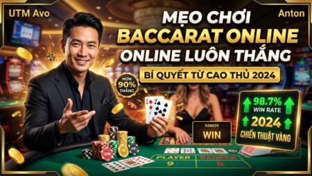 Mẹo chơi Baccarat online luôn thắng – Bí quyết từ cao thủ 2026