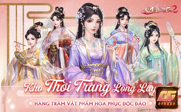 Kỳ Nữ Hoàng Cung nổi bật với hành trình thăng vị, trợ thủ đa dạng và kho thời trang phong phú