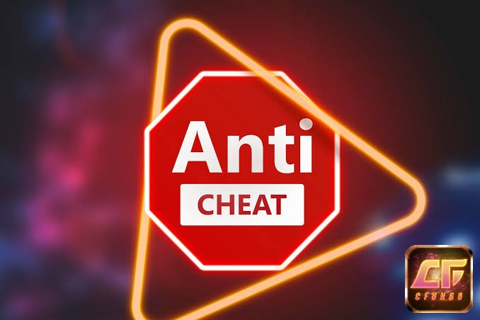 Anti cheat có thể khiến tài khoản sử dụng công cụ gian lận phải chịu hình thức xử lý